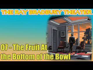 the ray bradbury theater 07 the fruit at the bottom of the bowl