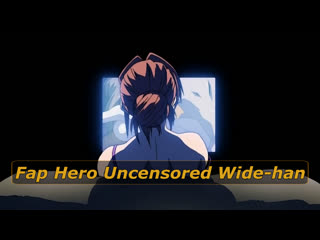 cock hero | fap hero uncensored wide-han